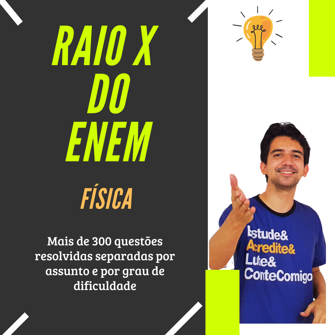 RAIO X DO ENEM – FÍSICA